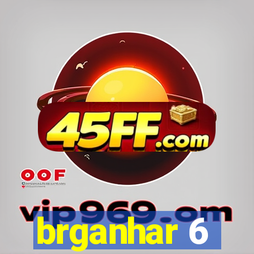 brganhar 6